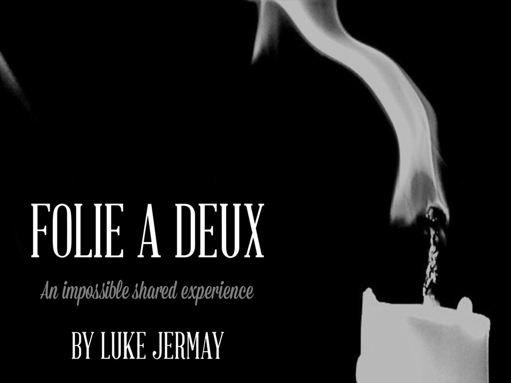 Folie a Deux - Jermays PK Touch by Luke Jermay - Click Image to Close